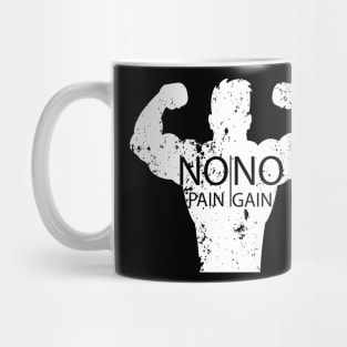 No pain no gain T-shirt Mug